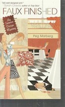 Marberg, Peg - Faux Finished - An Interior Design  Mystery - £2.35 GBP