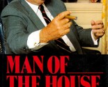 Man of the House: The Life and Memoirs of Speaker Tip O&#39;Neill / 1987 Har... - $2.27