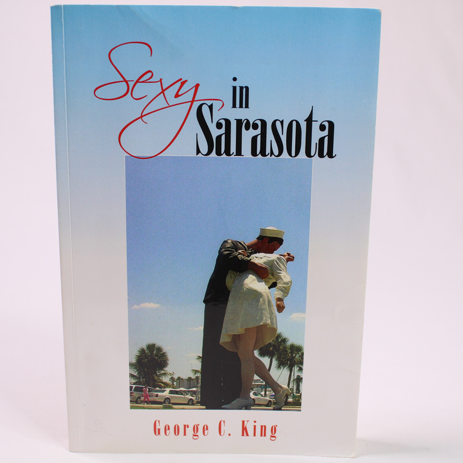 SIGNED SEXY IN SARASOTA By George C. King Paperback Book 2007 Good Engli... - $16.75