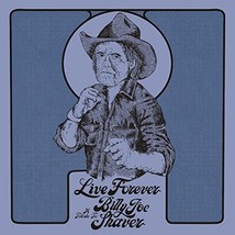 Live Forever: A Tribute to Billy Joe Shaver [VINYL]  - $41.00