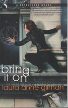 Bring It On - Laura Anne Gilman - PB - 2006 - Luna Books - Modern Urban Fantasy - £1.56 GBP