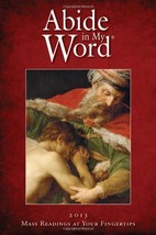 Abide in My Word: Mass Readings at Your Fingertips [Paperback] The Word Among Us - £3.60 GBP