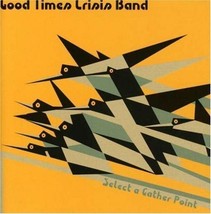 Select a Gather Point by Good Time Crisis Band Cd - £8.06 GBP