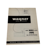 Wagner Tractor Equipment Owner&#39;s Manual No. LD-142 for WFD3 Loader Ford ... - $16.00