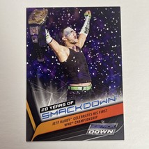 2019 WWE Smackdown Live 20 Years SD-25 Jeff Hardy Celebrates His First WWE Champ - £0.78 GBP