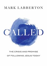 Called: The Crisis and Promise of Following Jesus Today [Hardcover] Labb... - $19.99