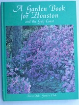 A Garden Book for Houston and the Gulf Coast [Hardcover] River Oaks Garden Club - £19.90 GBP
