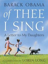Of Thee I Sing: A Letter to My Daughters [Hardcover] Barack Obama and Loren Long - £8.25 GBP