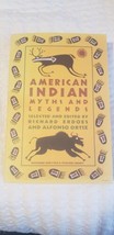 American Indian Myths And Legends Richard Erdoes 1984 Alfonso Ortiz Book - £6.32 GBP