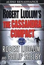 Robert Ludlum&#39;s The Cassandra Compact: A Covert-One Novel Ludlum, Robert; Shelby - £4.53 GBP