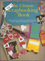 The Ultimate Scrapbooking Book by Stephanie F. Taylor, Rebecca Carter, Lael C. F - £13.51 GBP