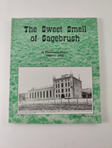 The Sweet Smell of Sagebrush : A Prisoner&#39;s Diary 1903 - 1912 [Paperback] - £19.50 GBP