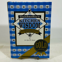 Grandmother&#39;s Kitchen Wisdom Gold Edition Hardcover Book Dr. Myles H. Bader 1998 - £8.52 GBP