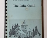 Cook Along With The Lake Guild Loon Lake Congregational Church Ladies Guild - £11.86 GBP