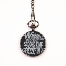 Motivational Christian Pocket Watch, Warn divisive People Once, and Then... - $39.15