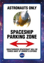NASA Logo Astronauts Only Spaceship Parking Zone Tin Sign Poster NEW UNUSED - $6.89