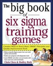 The Big Book of Six Sigma Training Games: Proven Ways to Teach Basic DMAIC Princ - £6.77 GBP