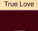 My Own True Love [Mass Market Paperback] Laura Parker - $2.93