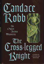 SIGNED: The Cross-legged Knight - Candace Robb - Hardcover DJ 1st Ed 2002 - £9.93 GBP