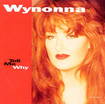 Tell Me Why by Wynonna Judd (CD, May-1993, Curb) - £4.33 GBP