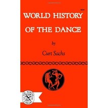 World History of the Dance Sachs, Curt - £27.17 GBP