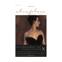 Strapless: John Singer Sargent and the Fall of Madame X Davis, Deborah (Author) - £16.61 GBP