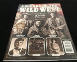 Centennial Magazine Legends of the Wild West True Tales of Rebels &amp; Heroes - $12.00