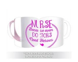Nurse : Gift Mug Because Even Doctors Need Heroes Work Coworker - £12.70 GBP