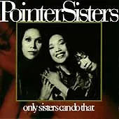 Only Sisters Can Do That by The Pointer Sisters (CD, Nov-1993, ERG) - £13.24 GBP