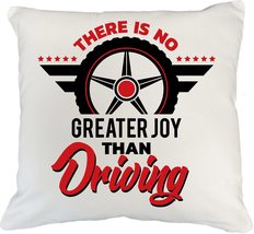 There Is No Greater Joy Than Driving. Cool Message Pillow Cover For Moms... - £19.60 GBP+