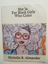 She Is: For Black Girls Who Color Coloring Book Michelle R. Alexander - £7.18 GBP