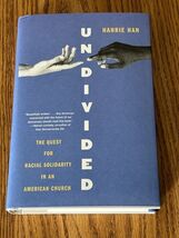 Undivided : The Quest for Racial Solidarity in an American Church, Hardc... - $17.29
