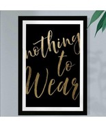 Wynwood Studio Nothing To Wear Gold Framed Art, Black/Gold, NWT - $74.62 CAD