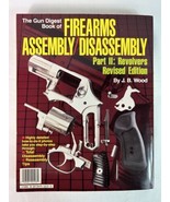 The Gun Digest Book Of Fire Arms Assembly / Disassembly 1990 - NEW - £14.94 GBP