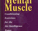 Building Mental Muscle: Conditioning Exercises for the Six Intelligence ... - $2.93