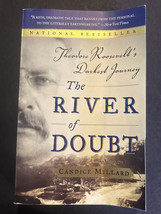 The River of Doubt: Theodore Roosevelt&#39;s Darkest Journey Candice Millard 1st/1st - £9.03 GBP