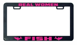 Real Women Fish license plate frame holder - $5.99