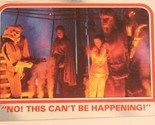 Vintage Empire Strikes Back Trading Card #96 No This Can&#39;t Be Happening - $1.97