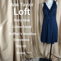 Ann Taylor LOFT Navy Blue Ruffled V Neckline Slip On Cotton Blend Dress ... - £11.01 GBP