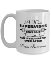 Funny Mug for Retired Supervisor - Wise Once Said I&#39;m Outta Here And Lived  - £13.32 GBP