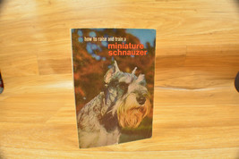 Softcover Book How to Raise And Train A Miniature Schnauzer  1971 - $11.63