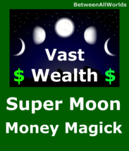 Kairos SuperMoon Bllionaire Wealth Spell Good Luck & Money Betweenallworlds  - $129.33