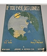 Atq 1916 Sheet Music If You Ever Get Lonely Henry Marshall Jerome H Remi... - £8.40 GBP