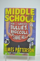Middle School How I Survived Bullies, Broccoli, &amp; Snake Hill By James Patterson - £3.98 GBP