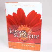 SIGNED Kisses Of Sunshine For Women Hardcover Book With DJ By Kent Carol VG Copy - £15.88 GBP