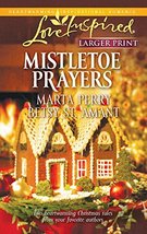 Mistletoe Prayers: The Bodine Family Christmas/The Gingerbread Season (Larger Pr - £4.99 GBP