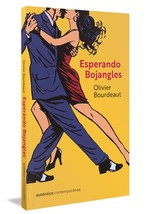 Esperando Bojangles [Paperback] Olivier Bourdeaut and Rosa Freire d&#39;Aguiar - £23.72 GBP