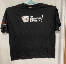 Live Casino Pittsburgh I'm Birthday Royalty! Black T-shirt Size 3XL - $19.80