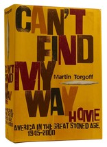 Martin Torgoff Can&#39;t Find My Way Home: America In The Great Stoned Age, 1945-200 - £48.73 GBP