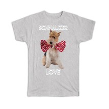 Schnauzer Love : Gift T-Shirt Dog Pet Puppy Animal Funny Dogs - £19.97 GBP